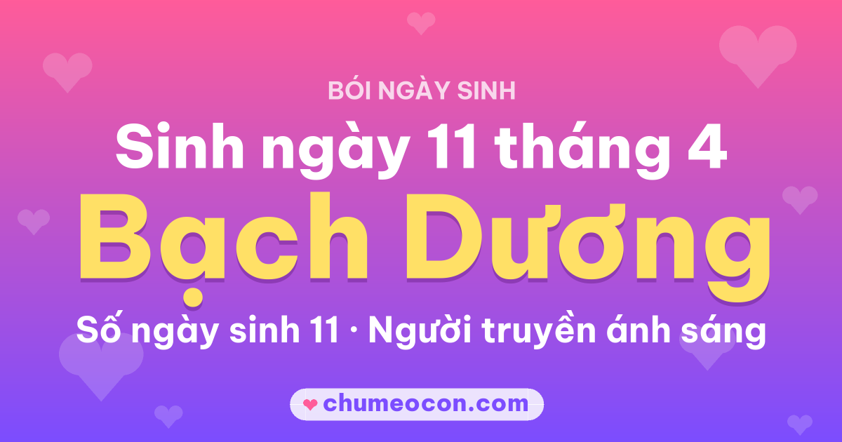 Ảnh kết quả: Sinh ngày 11 tháng 4: cung Bạch Dương, số ngày sinh 11