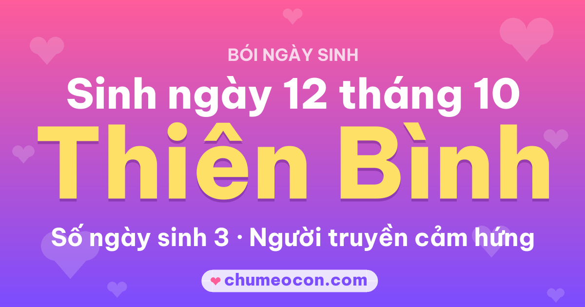 Ảnh kết quả: Sinh ngày 12 tháng 10: cung Thiên Bình, số ngày sinh 3