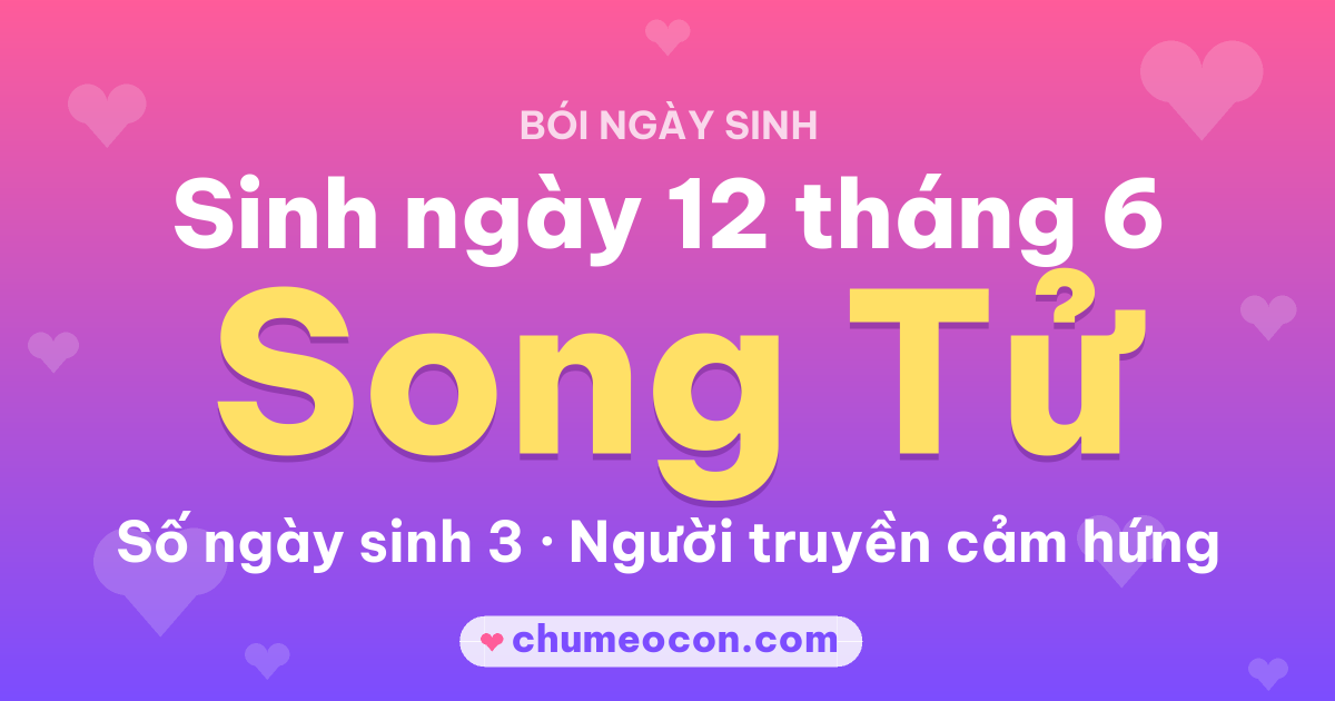 Ảnh kết quả: Sinh ngày 12 tháng 6: cung Song Tử, số ngày sinh 3