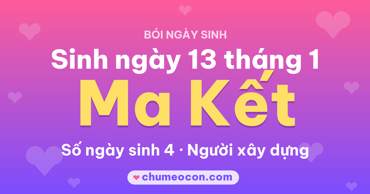 Ảnh kết quả: Sinh ngày 13 tháng 1: cung Ma Kết, số ngày sinh 4