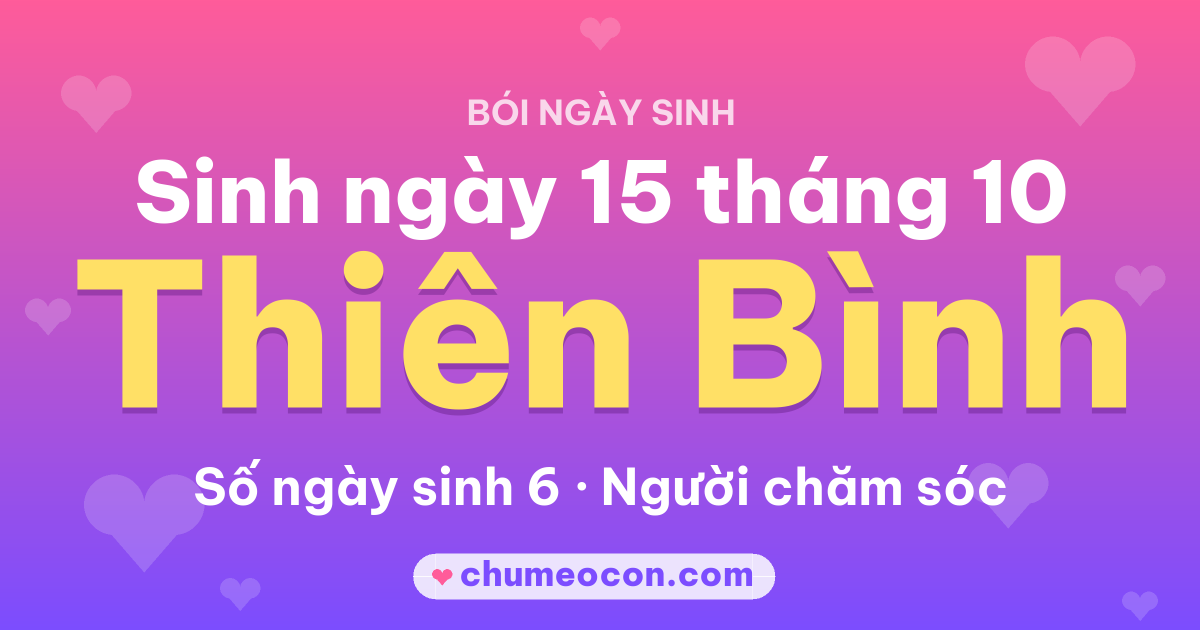 Ảnh kết quả: Sinh ngày 15 tháng 10: cung Thiên Bình, số ngày sinh 6