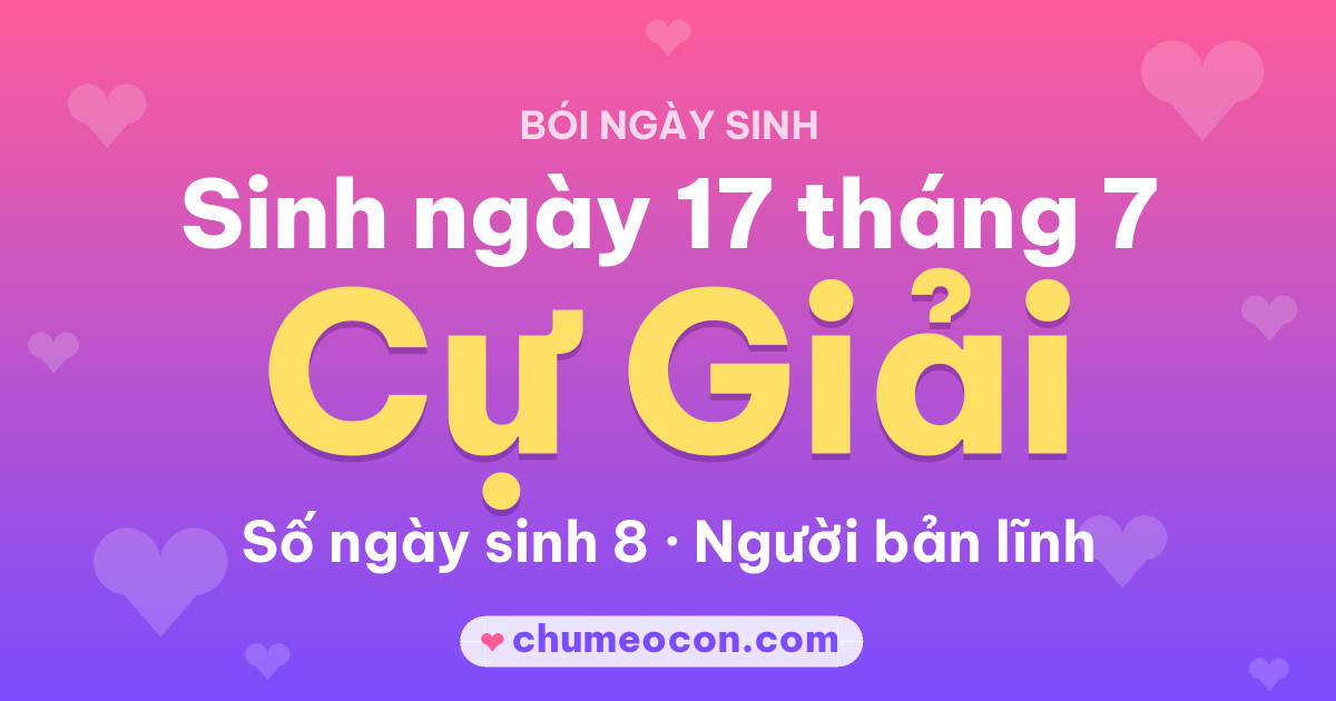 Ảnh kết quả: Sinh ngày 17 tháng 7: cung Cự Giải, số ngày sinh 8