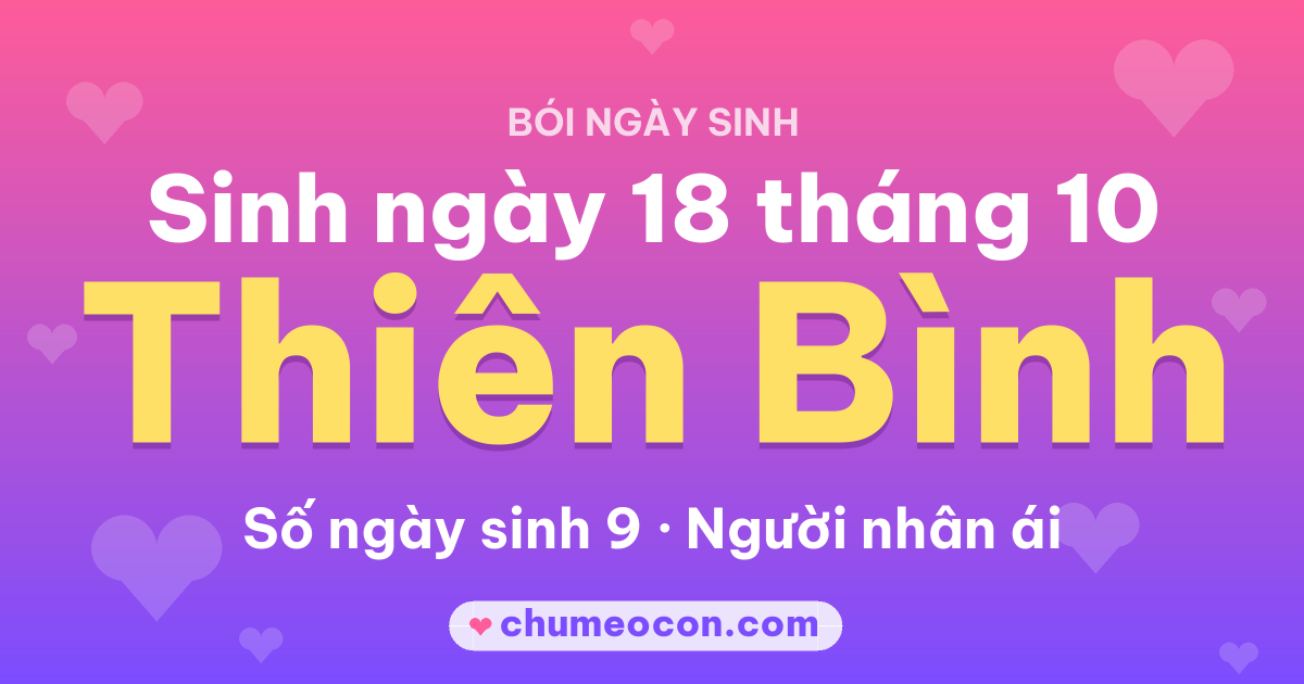 Ảnh kết quả: Sinh ngày 18 tháng 10: cung Thiên Bình, số ngày sinh 9