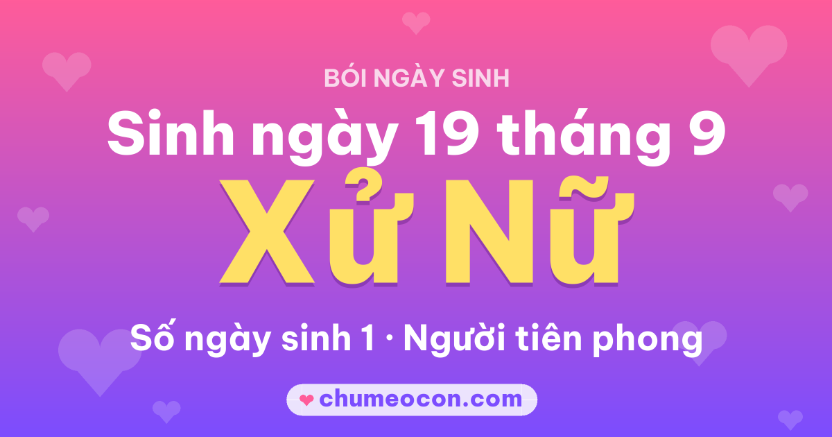 Ảnh kết quả: Sinh ngày 19 tháng 9: cung Xử Nữ, số ngày sinh 1