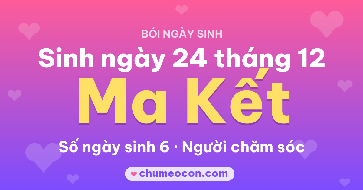 Ảnh kết quả: Sinh ngày 24 tháng 12: cung Ma Kết, số ngày sinh 6