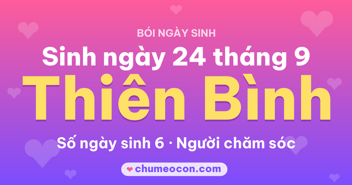 Ảnh kết quả: Sinh ngày 24 tháng 9: cung Thiên Bình, số ngày sinh 6