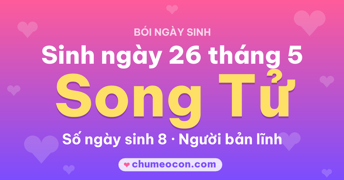 Ảnh kết quả: Sinh ngày 26 tháng 5: cung Song Tử, số ngày sinh 8