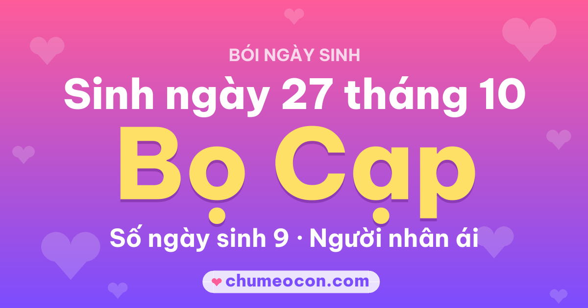 Ảnh kết quả: Sinh ngày 27 tháng 10: cung Bọ Cạp, số ngày sinh 9