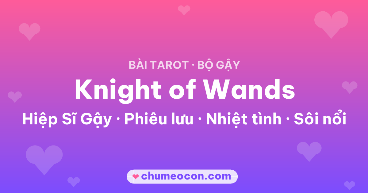 Ảnh kết quả: Lá bài Knight of Wands (Hiệp Sĩ Gậy)