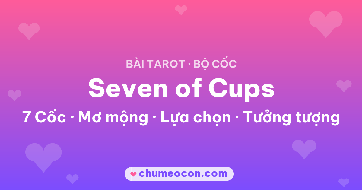 Ảnh kết quả: Lá bài Seven of Cups (7 Cốc)