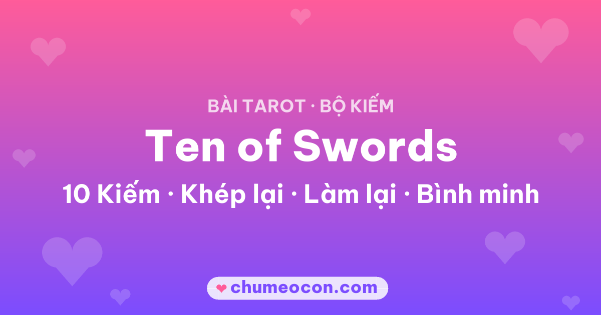 Ảnh kết quả: Lá bài Ten of Swords (10 Kiếm)