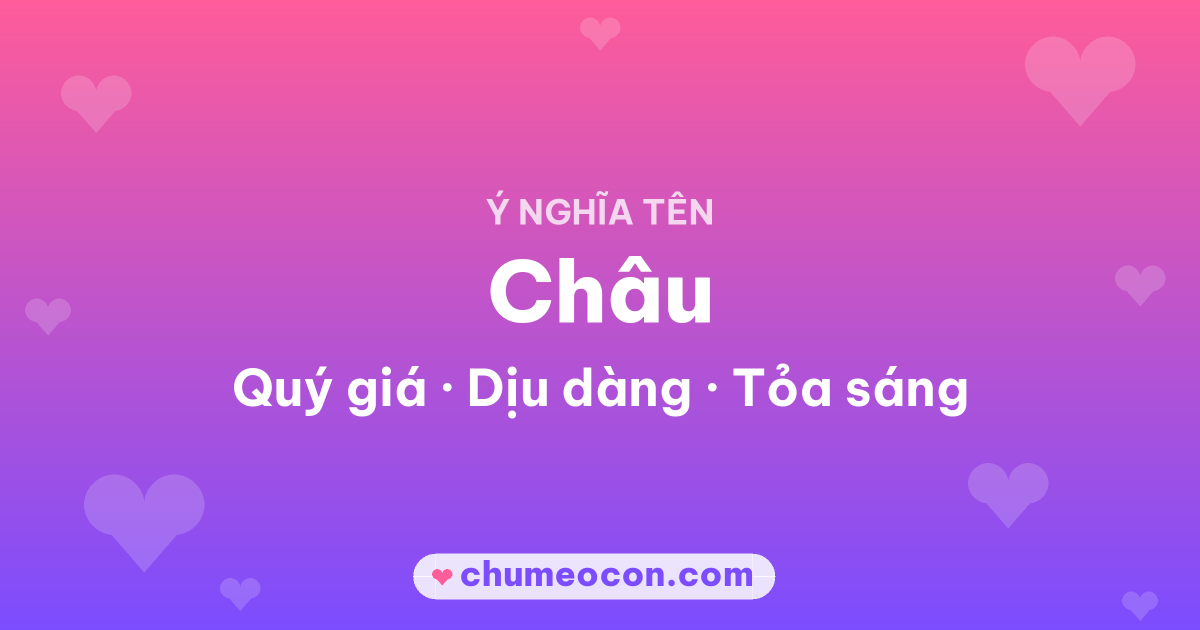 Ảnh kết quả: Ý nghĩa tên Châu — Quý giá, Dịu dàng, Tỏa sáng
