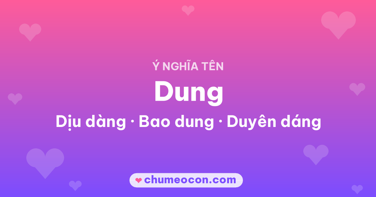 Ảnh kết quả: Ý nghĩa tên Dung — Dịu dàng, Bao dung, Duyên dáng