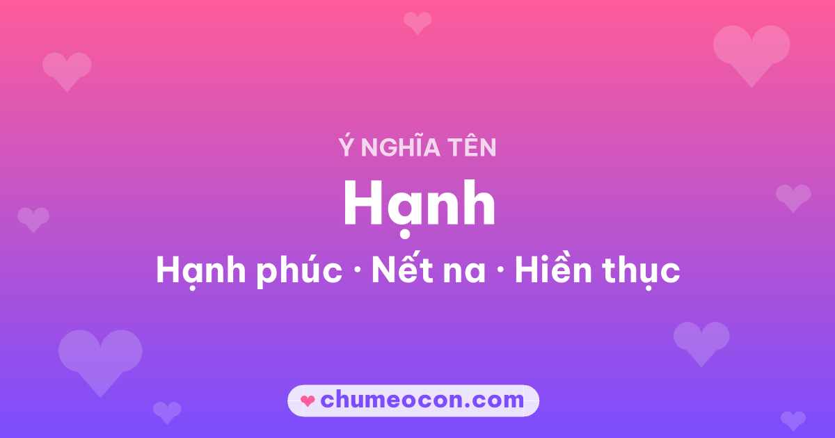 Ảnh kết quả: Ý nghĩa tên Hạnh — Hạnh phúc, Nết na, Hiền thục