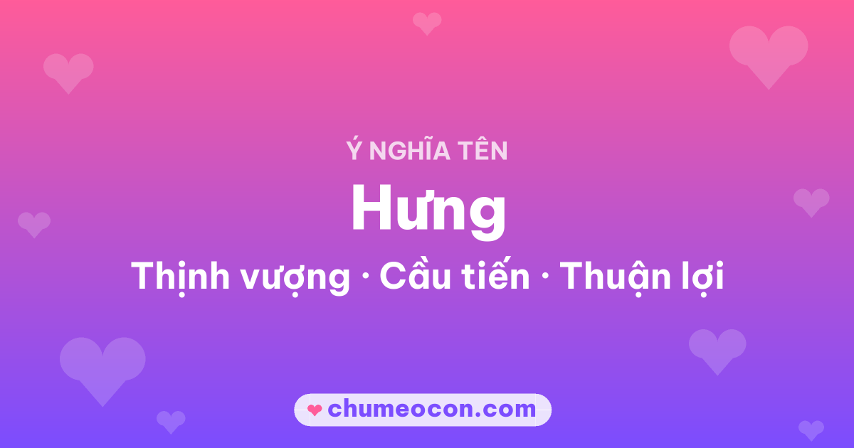 Ảnh kết quả: Ý nghĩa tên Hưng — Thịnh vượng, Cầu tiến, Thuận lợi