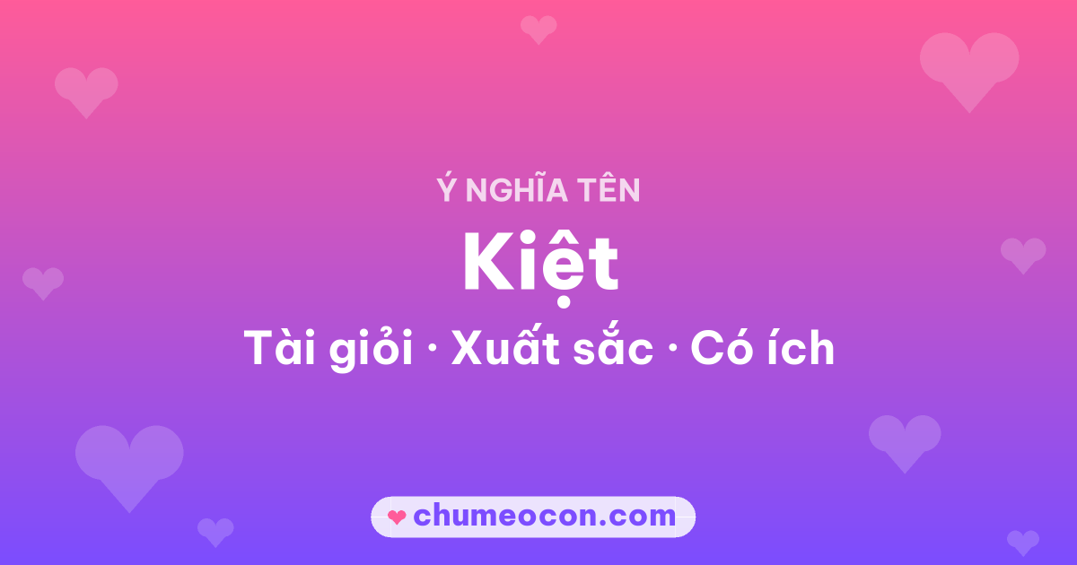 Ảnh kết quả: Ý nghĩa tên Kiệt — Tài giỏi, Xuất sắc, Có ích