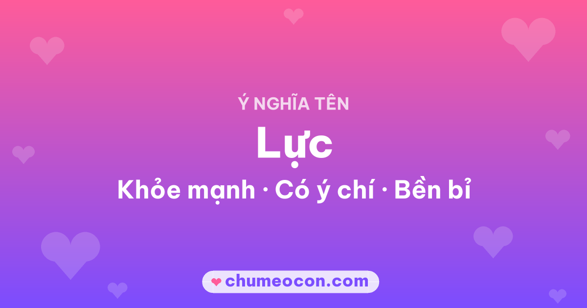Ảnh kết quả: Ý nghĩa tên Lực — Khỏe mạnh, Có ý chí, Bền bỉ