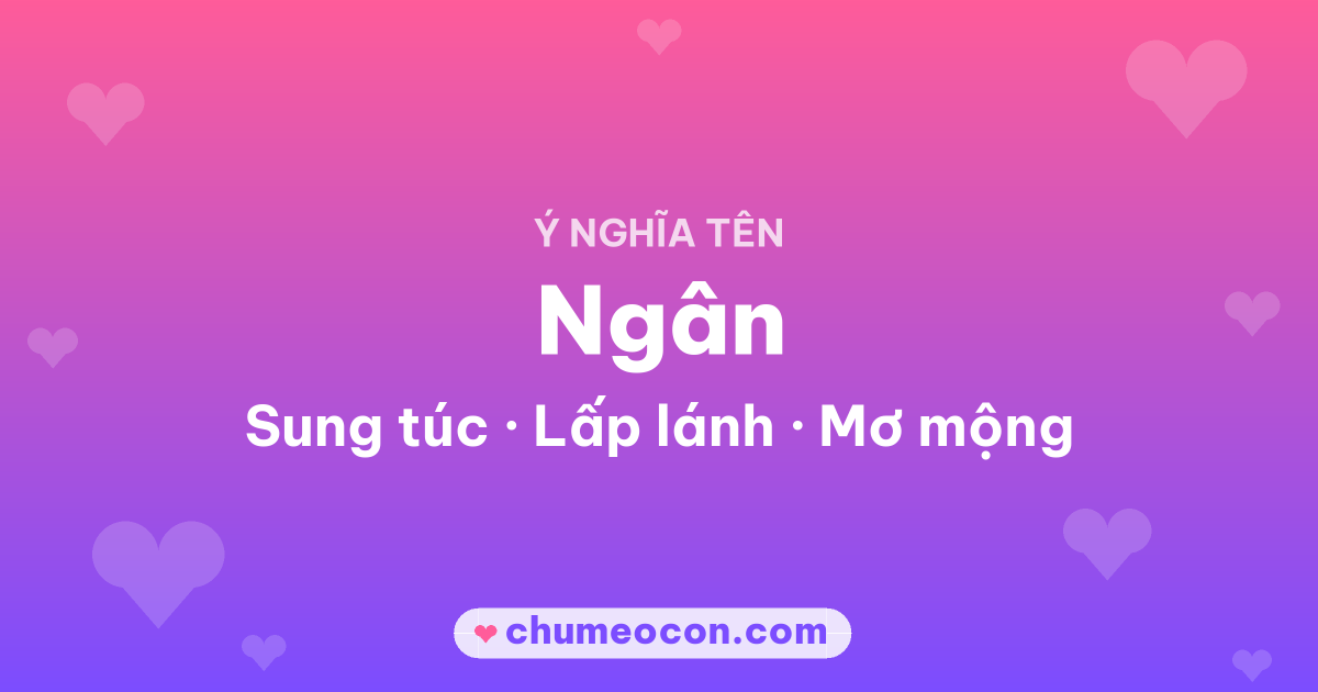 Ảnh kết quả: Ý nghĩa tên Ngân — Sung túc, Lấp lánh, Mơ mộng