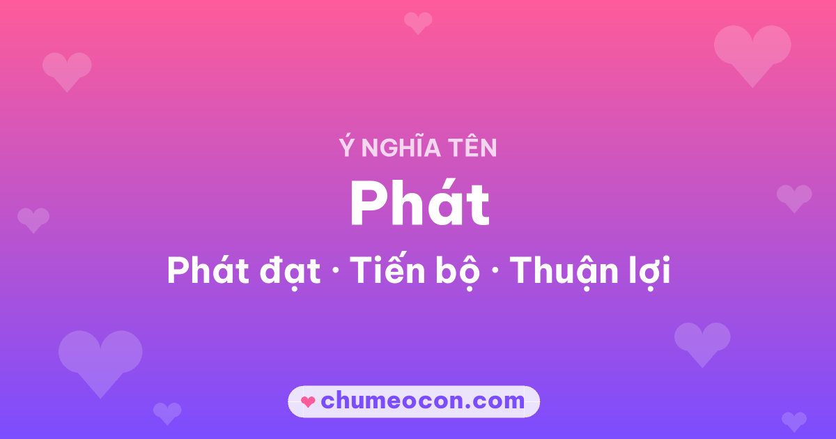 Ảnh kết quả: Ý nghĩa tên Phát — Phát đạt, Tiến bộ, Thuận lợi