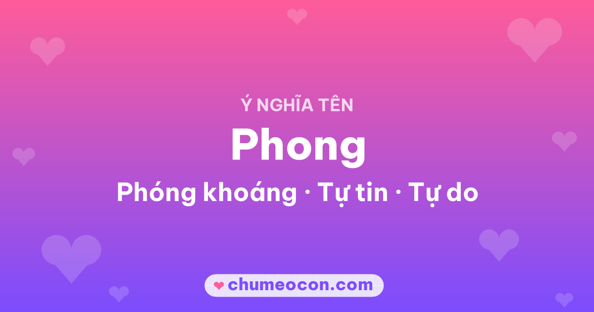 Ảnh kết quả: Ý nghĩa tên Phong — Phóng khoáng, Tự tin, Tự do