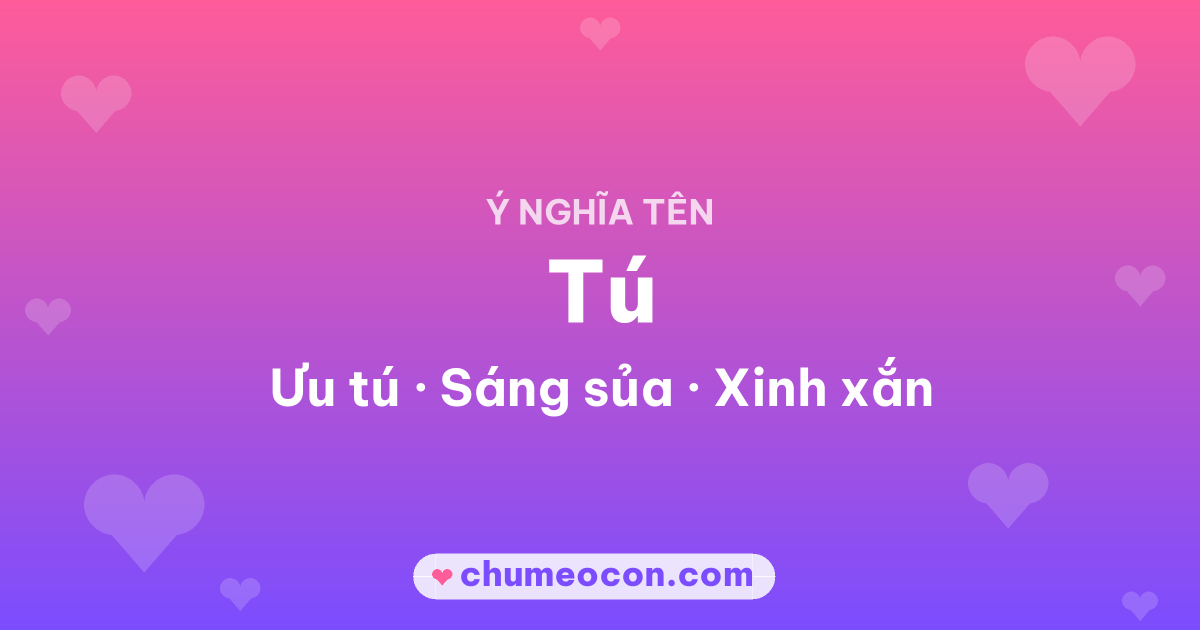 Ảnh kết quả: Ý nghĩa tên Tú — Ưu tú, Sáng sủa, Xinh xắn