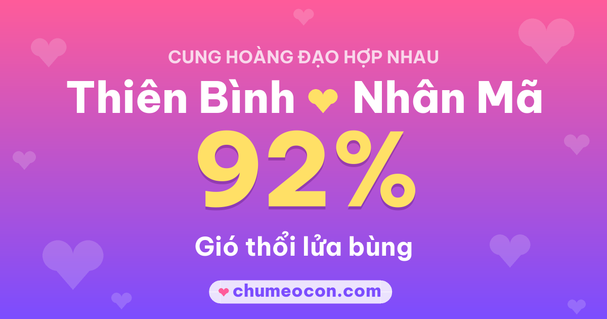 Ảnh kết quả: Thiên Bình và Nhân Mã có hợp nhau không? 92%