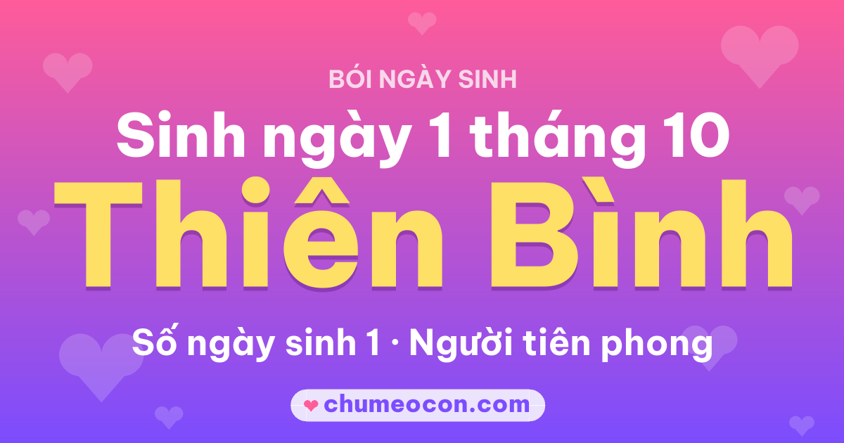 Ảnh kết quả: Sinh ngày 1 tháng 10: cung Thiên Bình, số ngày sinh 1