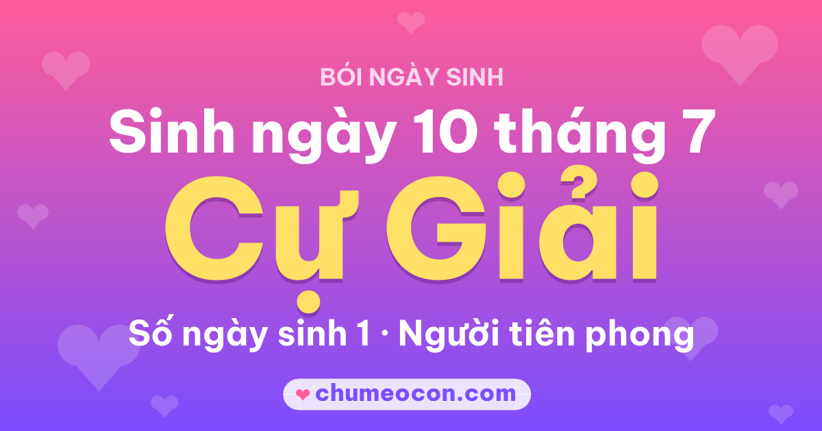 Ảnh kết quả: Sinh ngày 10 tháng 7: cung Cự Giải, số ngày sinh 1