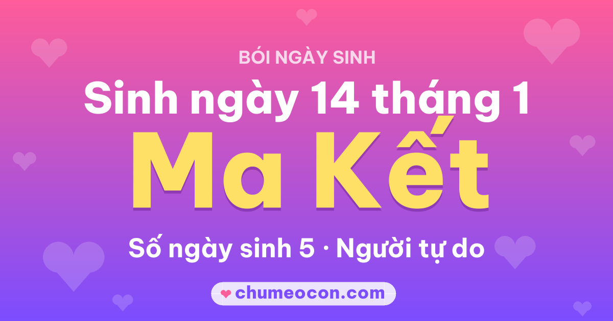 Ảnh kết quả: Sinh ngày 14 tháng 1: cung Ma Kết, số ngày sinh 5