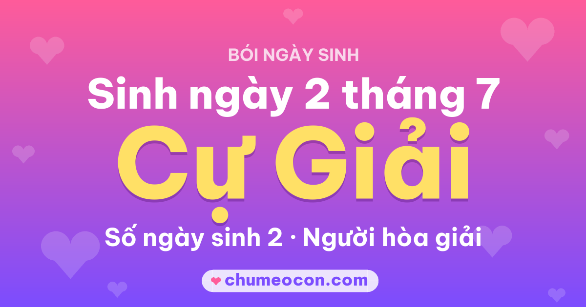 Ảnh kết quả: Sinh ngày 2 tháng 7: cung Cự Giải, số ngày sinh 2