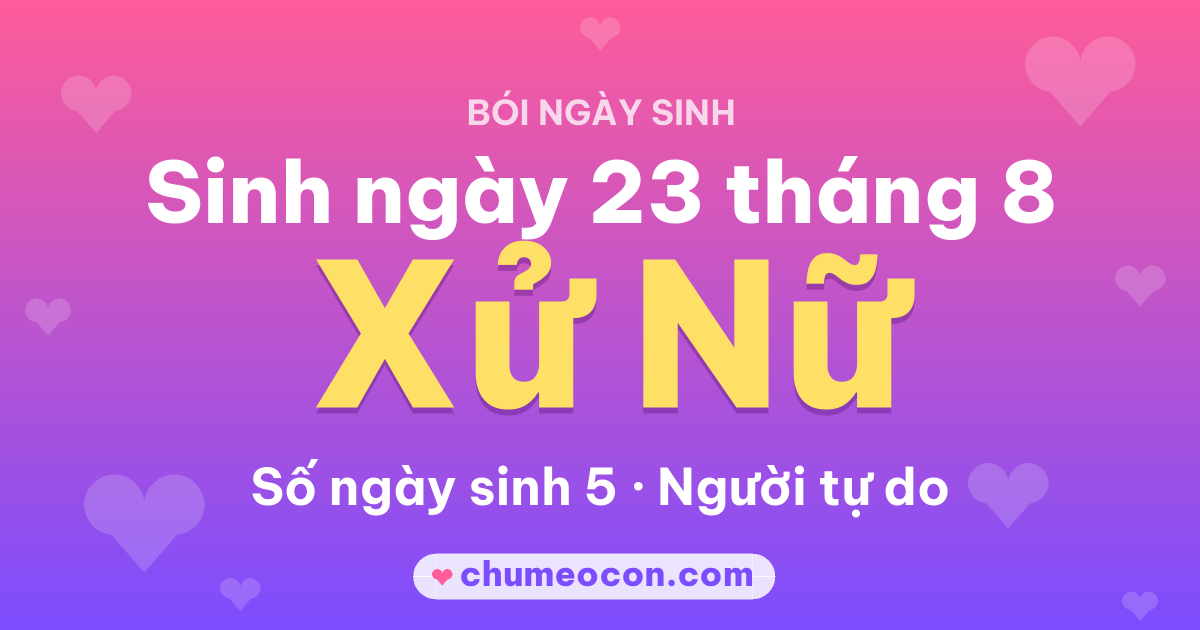 Ảnh kết quả: Sinh ngày 23 tháng 8: cung Xử Nữ, số ngày sinh 5