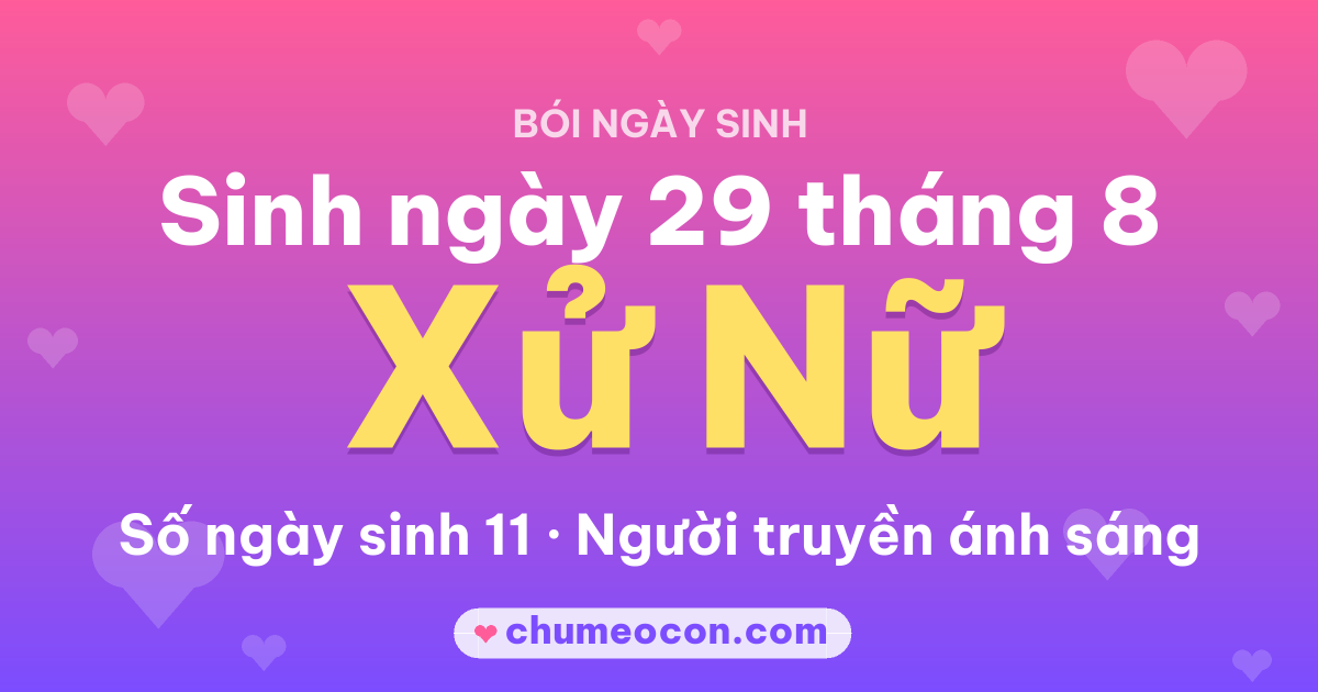 Ảnh kết quả: Sinh ngày 29 tháng 8: cung Xử Nữ, số ngày sinh 11