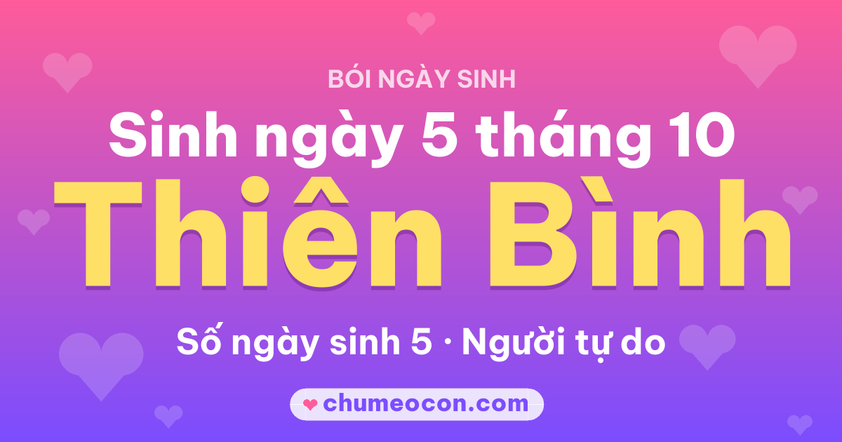 Ảnh kết quả: Sinh ngày 5 tháng 10: cung Thiên Bình, số ngày sinh 5