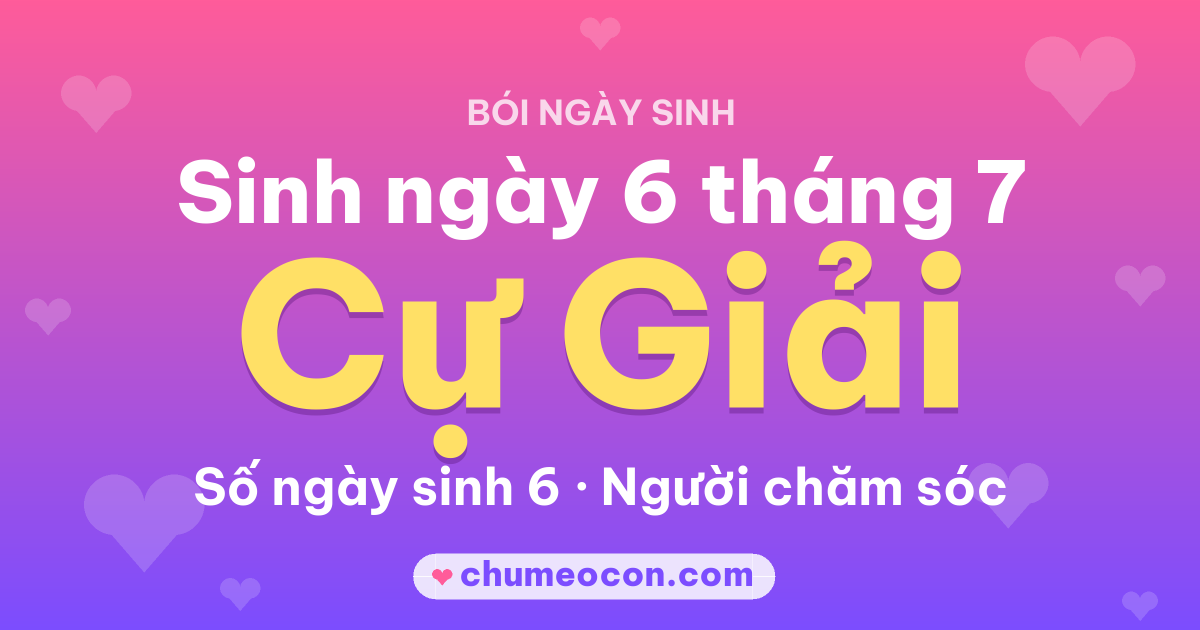 Ảnh kết quả: Sinh ngày 6 tháng 7: cung Cự Giải, số ngày sinh 6