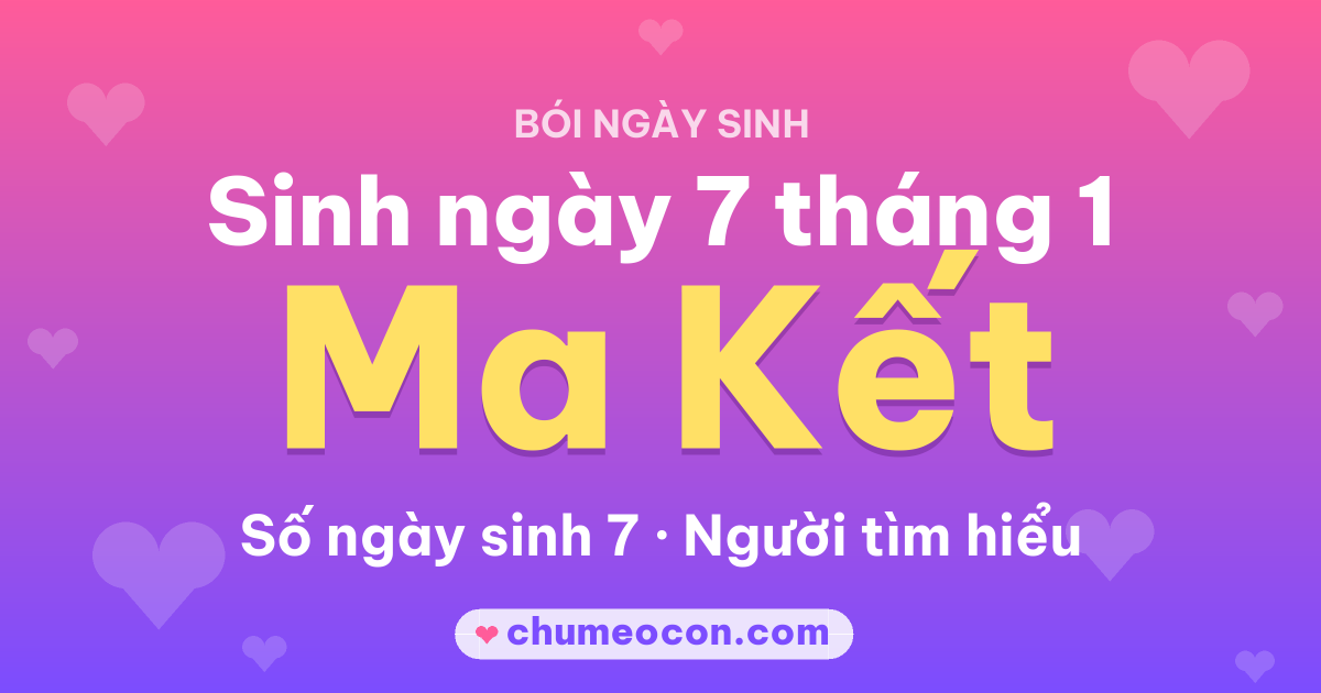 Ảnh kết quả: Sinh ngày 7 tháng 1: cung Ma Kết, số ngày sinh 7