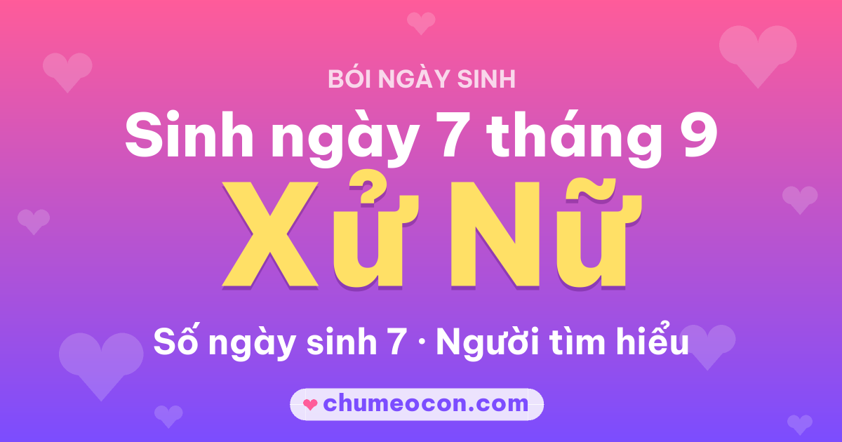 Ảnh kết quả: Sinh ngày 7 tháng 9: cung Xử Nữ, số ngày sinh 7