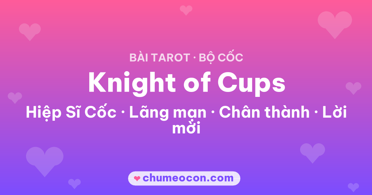 Ảnh kết quả: Lá bài Knight of Cups (Hiệp Sĩ Cốc)