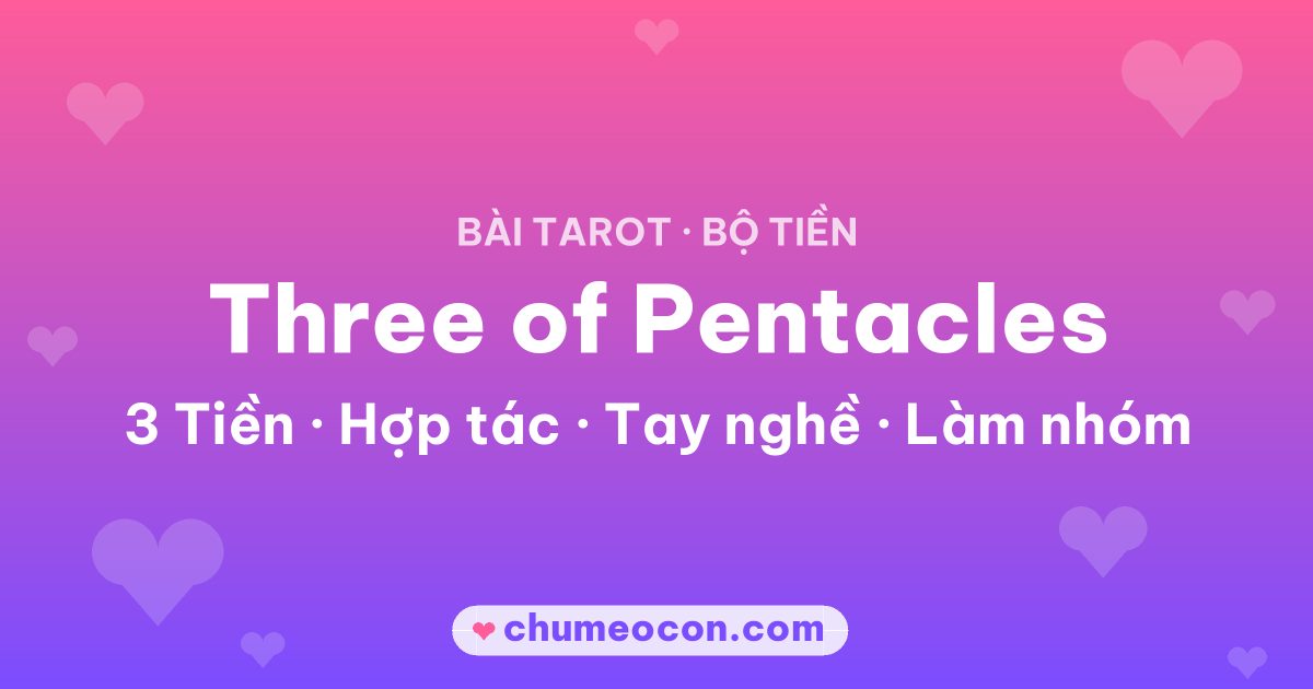 Ảnh kết quả: Lá bài Three of Pentacles (3 Tiền)