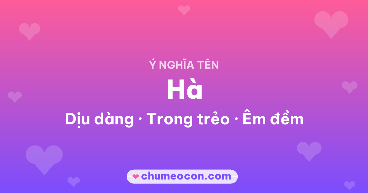 Ảnh kết quả: Ý nghĩa tên Hà — Dịu dàng, Trong trẻo, Êm đềm