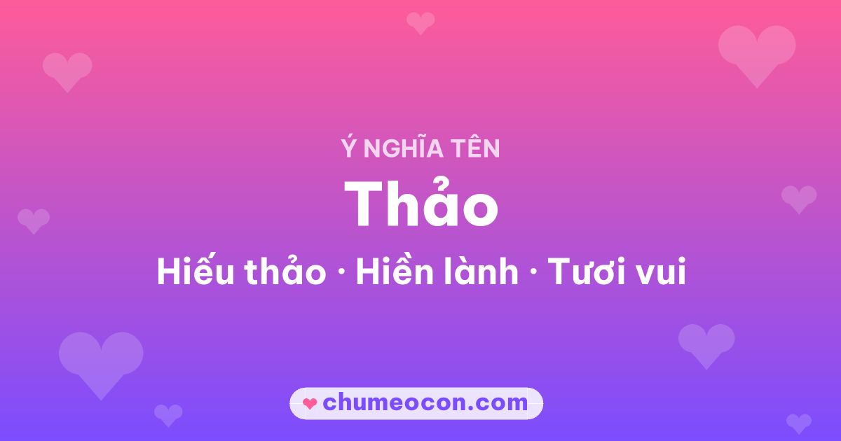 Ảnh kết quả: Ý nghĩa tên Thảo — Hiếu thảo, Hiền lành, Tươi vui