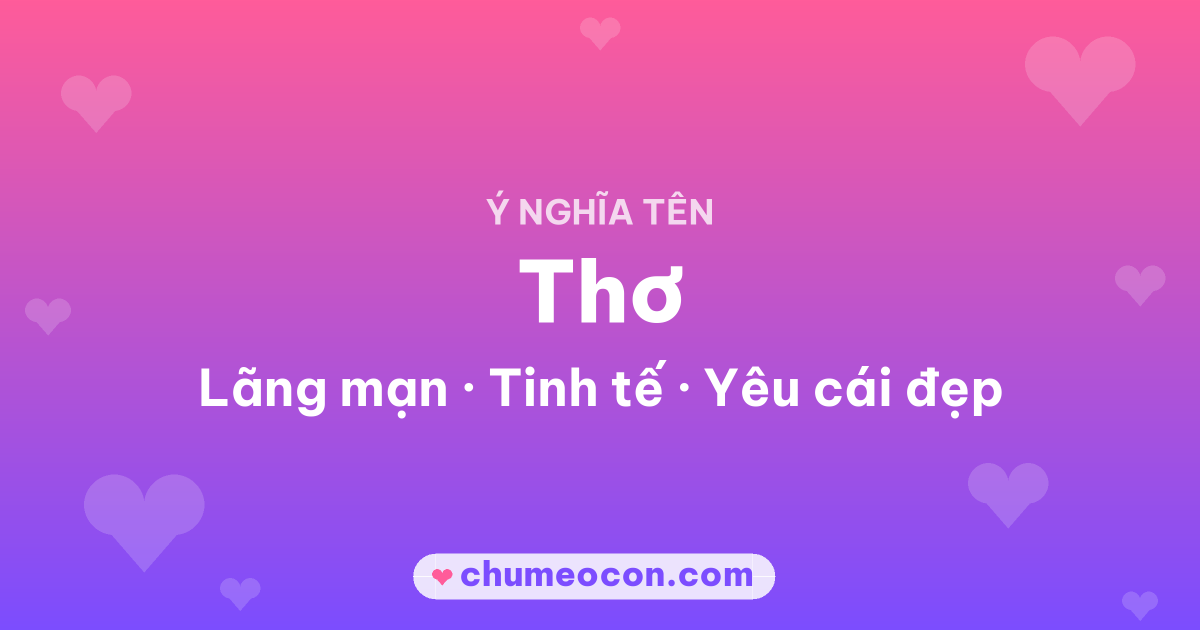 Ảnh kết quả: Ý nghĩa tên Thơ — Lãng mạn, Tinh tế, Yêu cái đẹp