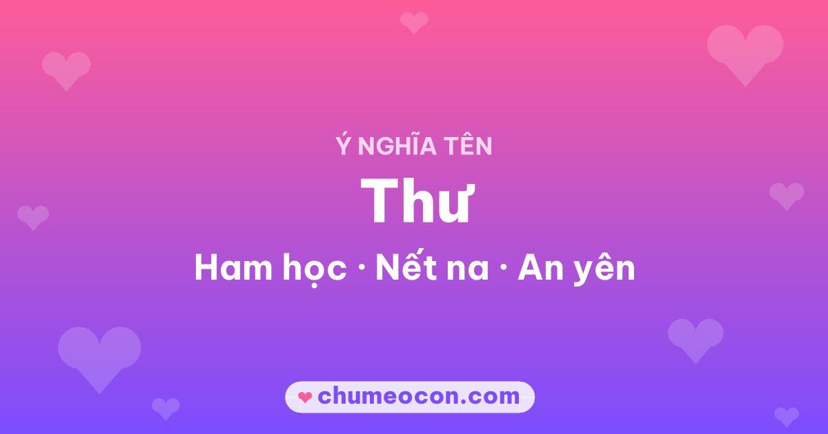 Ảnh kết quả: Ý nghĩa tên Thư — Ham học, Nết na, An yên